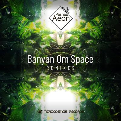 Banyan Om Space (Remixes)'s cover