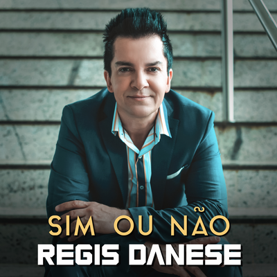 Sim Ou Não By Régis Danese's cover