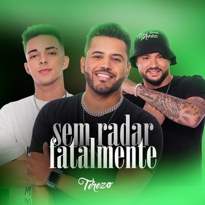 Sem Radar / Fatalmente's cover