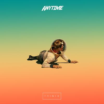 Anytime By Trinix's cover