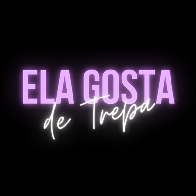 Ela Gosta de Trepa By DJ PK O Único, Mc Panico's cover