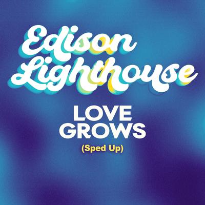 Love Grows (Sped up)'s cover
