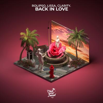 Back in Love By Rolipso, LissA, Clarity's cover