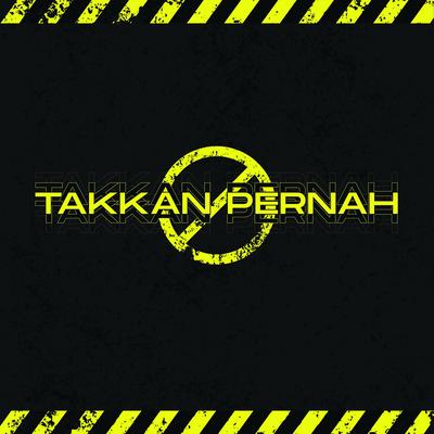 Takkan Pernah's cover