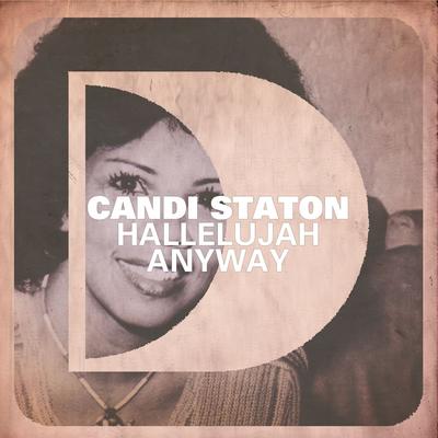 Hallelujah Anyway (Director's Cut Signature Praise) By Candi Staton's cover