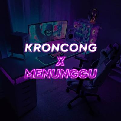 Dj Kroncong x Menunggu's cover