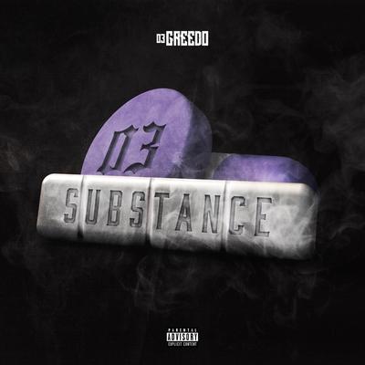 Substance By 03 Greedo's cover