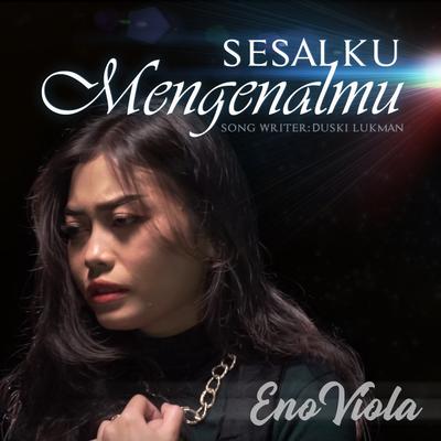 SESALKU MENGENAL MU By Eno Viola's cover