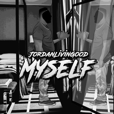 Myself By JordanLivinGood's cover