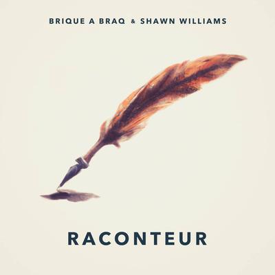 Raconteur By Brique a Braq, Shawn Williams's cover