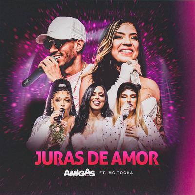 Juras de Amor (Ao Vivo) By Banda Amigas do Brega, Mc Tocha's cover