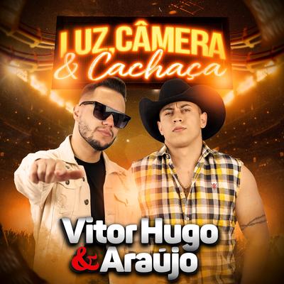 Luz, Câmera e Cachaça By Vitor Hugo e Araújo's cover