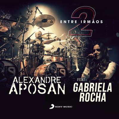Atos 2 (feat. Gabriela Rocha) By Alexandre Aposan, Gabriela Rocha's cover