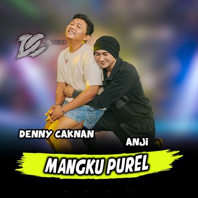 Mangku Purel By DC Musik, Denny Caknan, Anji's cover