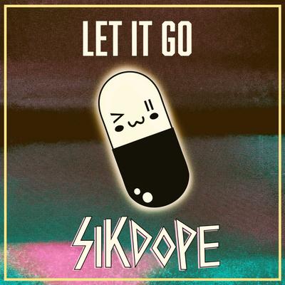 Let it go By Sikdope's cover