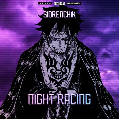 Night Racing By SIDRENCHIK's cover