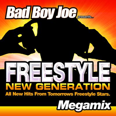 Legends of Freestyle Megamix (Mash Up) By Bad Boy Joe, BadBoyJoe's cover