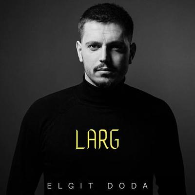 Larg By Elgit Doda's cover