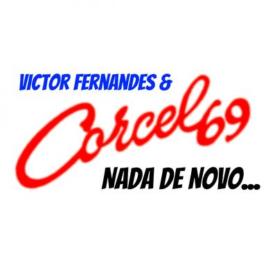 Hoje Não Amor By Corcel 69, Victor Fernandes's cover