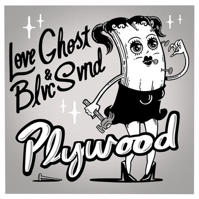 Plywood By Blvc Svnd, Love Ghost's cover