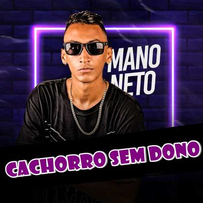 Cachorro Sem Dono By Mano Neto's cover