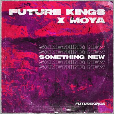 Something New By Future Kings, MOYA's cover