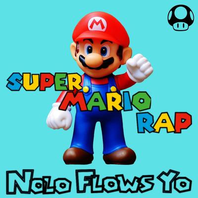 Super Mario Rap By Nolo Flows Yo's cover