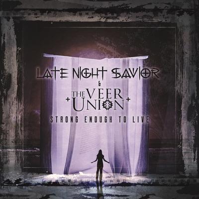 Strong Enough to Live (Acoustic) By Late Night Savior, The Veer Union's cover