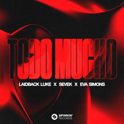 Todo Mucho By Laidback Luke, Sevek, Eva Simons's cover