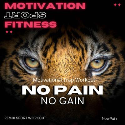 No Pain No Gain (Motivational Trap Workout)'s cover