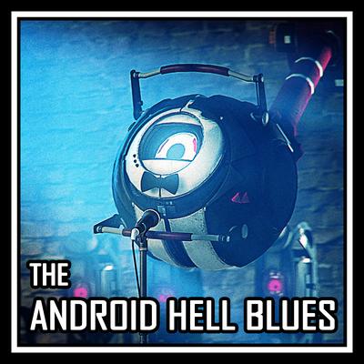 The Android Hell Blues By Harry Callaghan, The Stupendium's cover