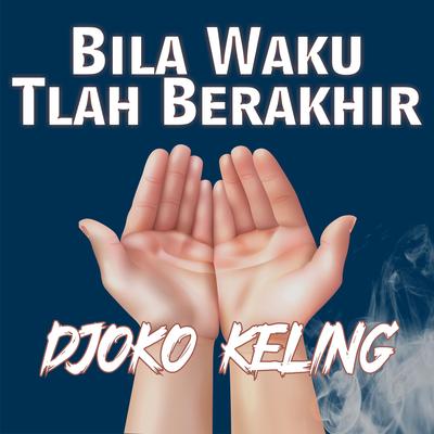 Bila Waktu Tlah Berakhir's cover