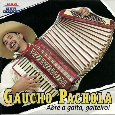 Abre a Gaita, Gaiteiro! By Gaúcho Pachola's cover