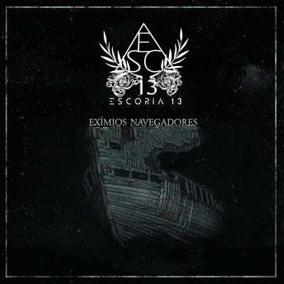 Exímios Navegadores (Deluxe) By Escória 13's cover