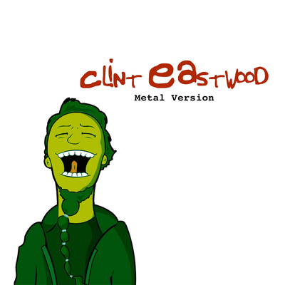 Clint Eastwood (Metal Version)'s cover