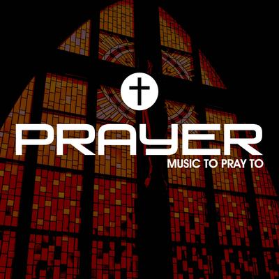 Prayer Music To Pray To's cover