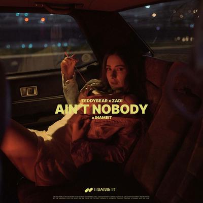 Ain't Nobody By Teddybear, ZADI, INAMEIT's cover