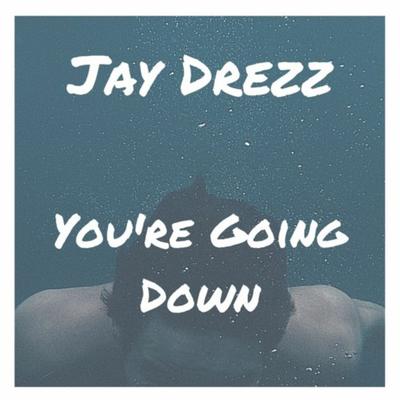 You're Going Down's cover