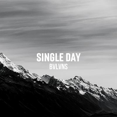 Single day (Original Mix) By BVLVNS's cover