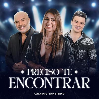 Preciso Te Encontrar By Nayra Days, Rick & Renner's cover