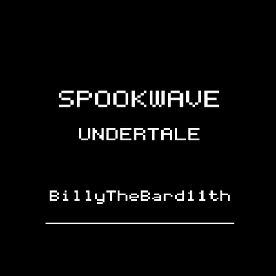 Spookwave (from "Undertale") By BillyTheBard11th's cover