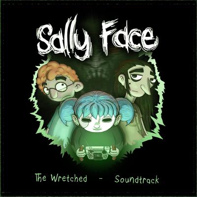 Sally Face: The Wretched (Original Video Game Soundtrack)'s cover