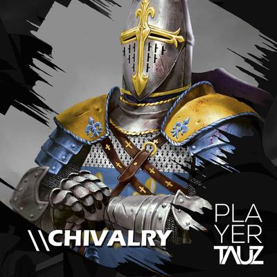 Chivalry By Tauz's cover