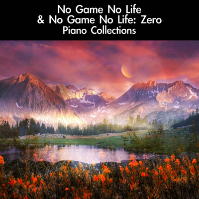 Please Let Me Stay With You Forever (From "No Game No Life: ZERO") [For Piano Solo]'s cover