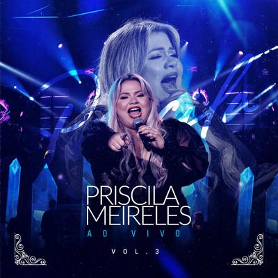 Priscila Meireles Ao Vivo, Vol. 3 (Live)'s cover