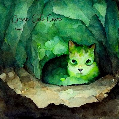 Green Cats Cave By AOM's cover