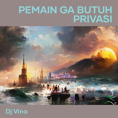 Pemain Ga Butuh Privasi's cover