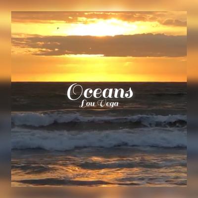 Oceans By Lou Vega's cover