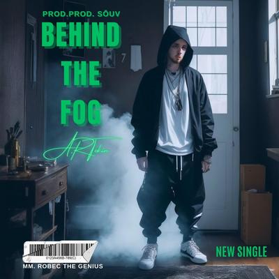 BEHIND THE FOG By A.R Tokin''s cover