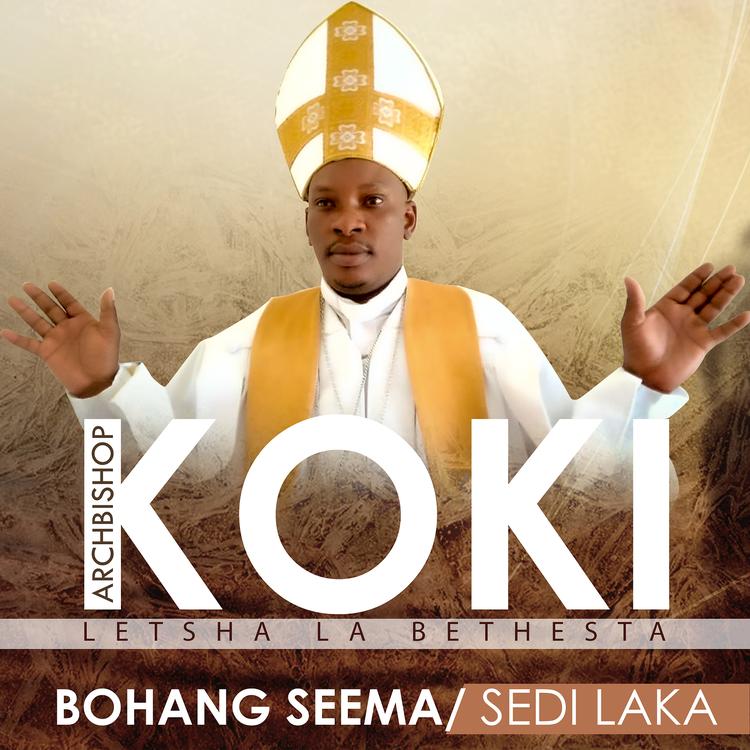Archbishop Koki Letsha la bethesta's avatar image